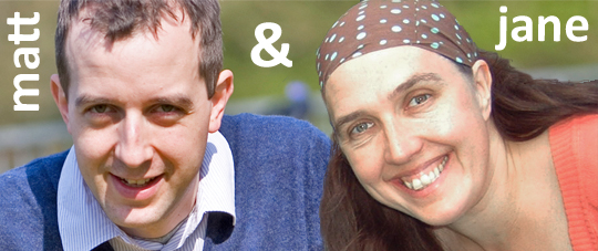 Jane and Matt
